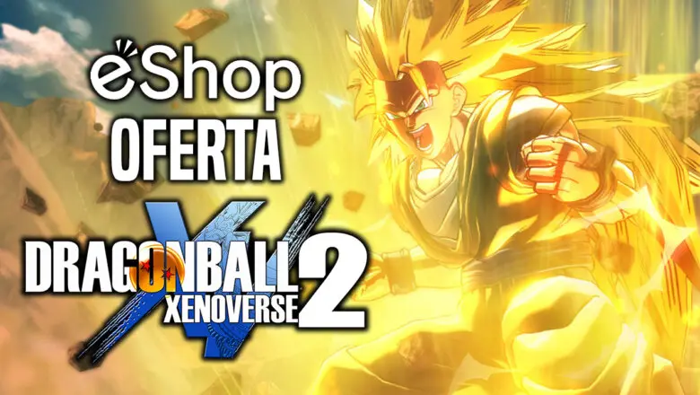 La gran rebaja de Dragon Ball Xenoverse 2