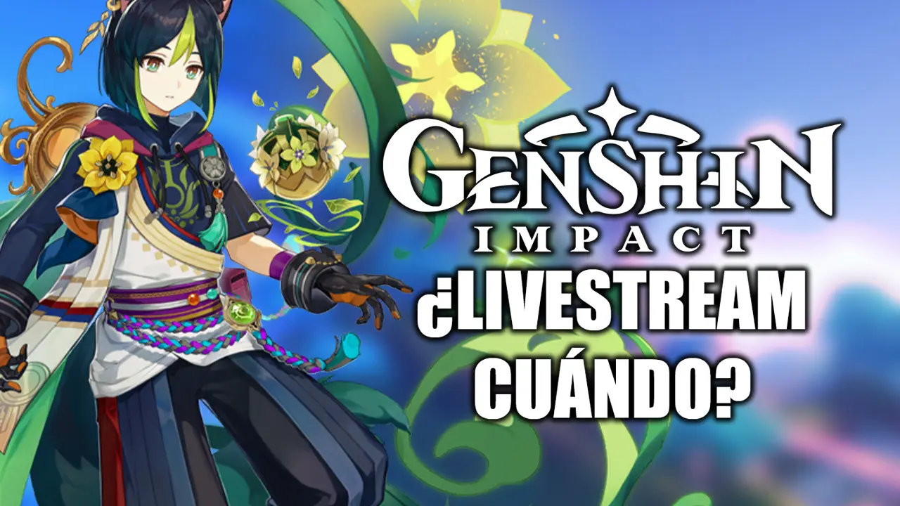 Cuándo será el próximo livestream de Genshin Impact
