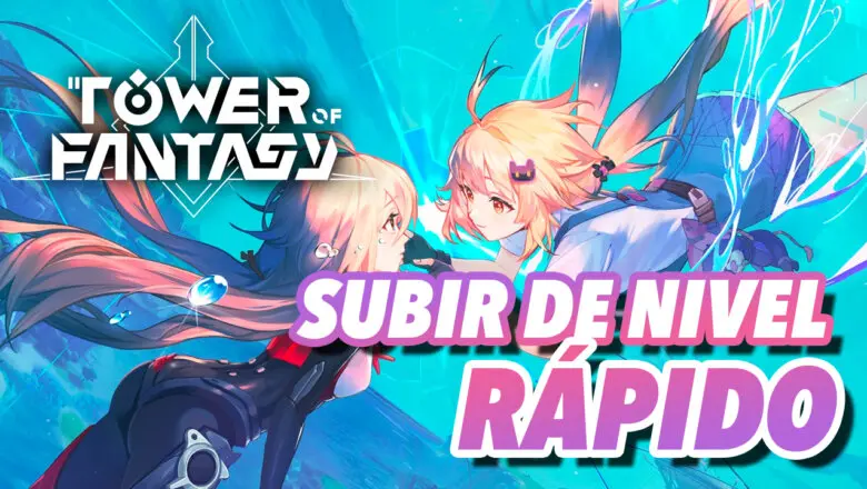 subir de nivel tower of fantasy