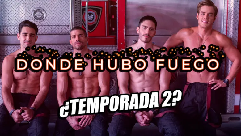 temporada 2 de donde hubo fuego