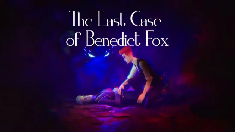 the last case of benedict fox