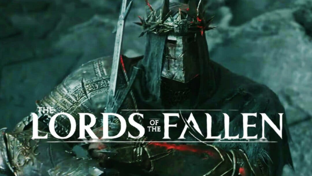 The Lords of the Fallen, antes Lords of the Fallen 2, renace con