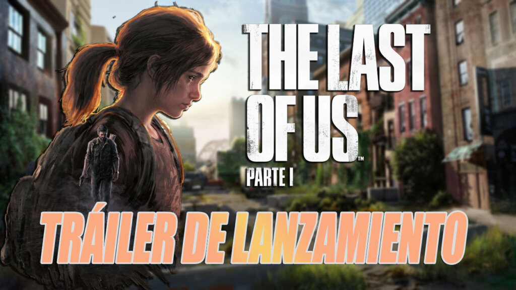The Last of Us Parte I