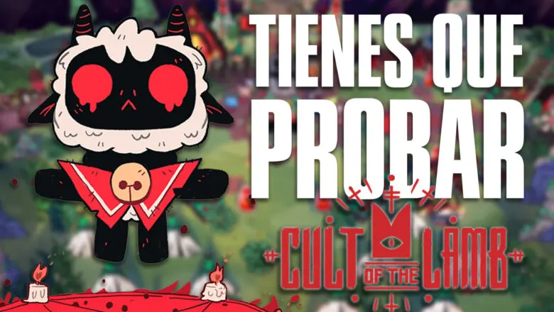 Tienes que probar Cult of the Lamb 5 razones