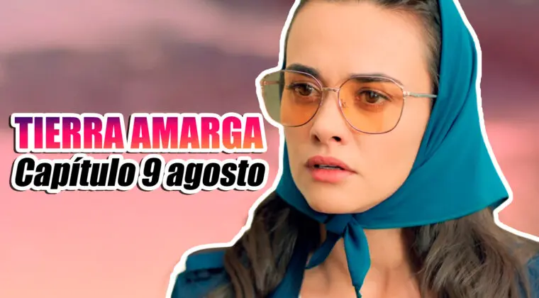 Imagen de Tierra amarga: ¿qué ocurrirá en el capítulo del 9 de agosto?