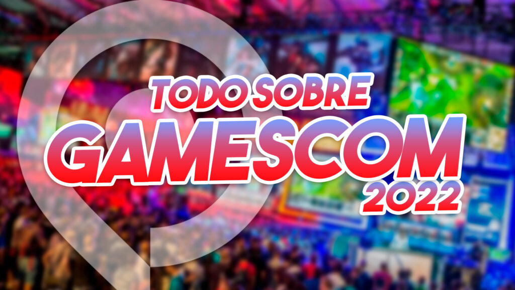 todo sobre gamescom 2022