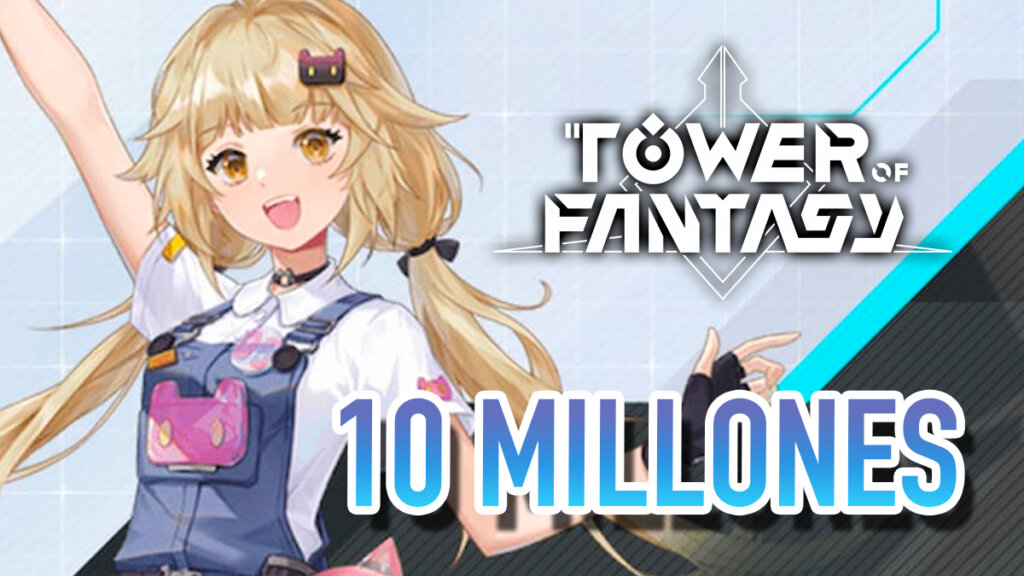 tower of fantasy 10 millones