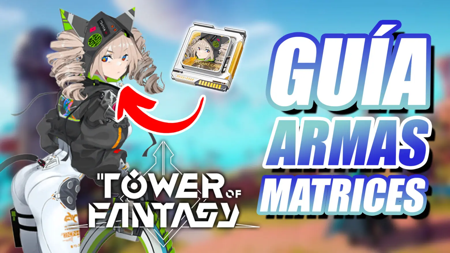 guia armas matrices tower of fantasy
