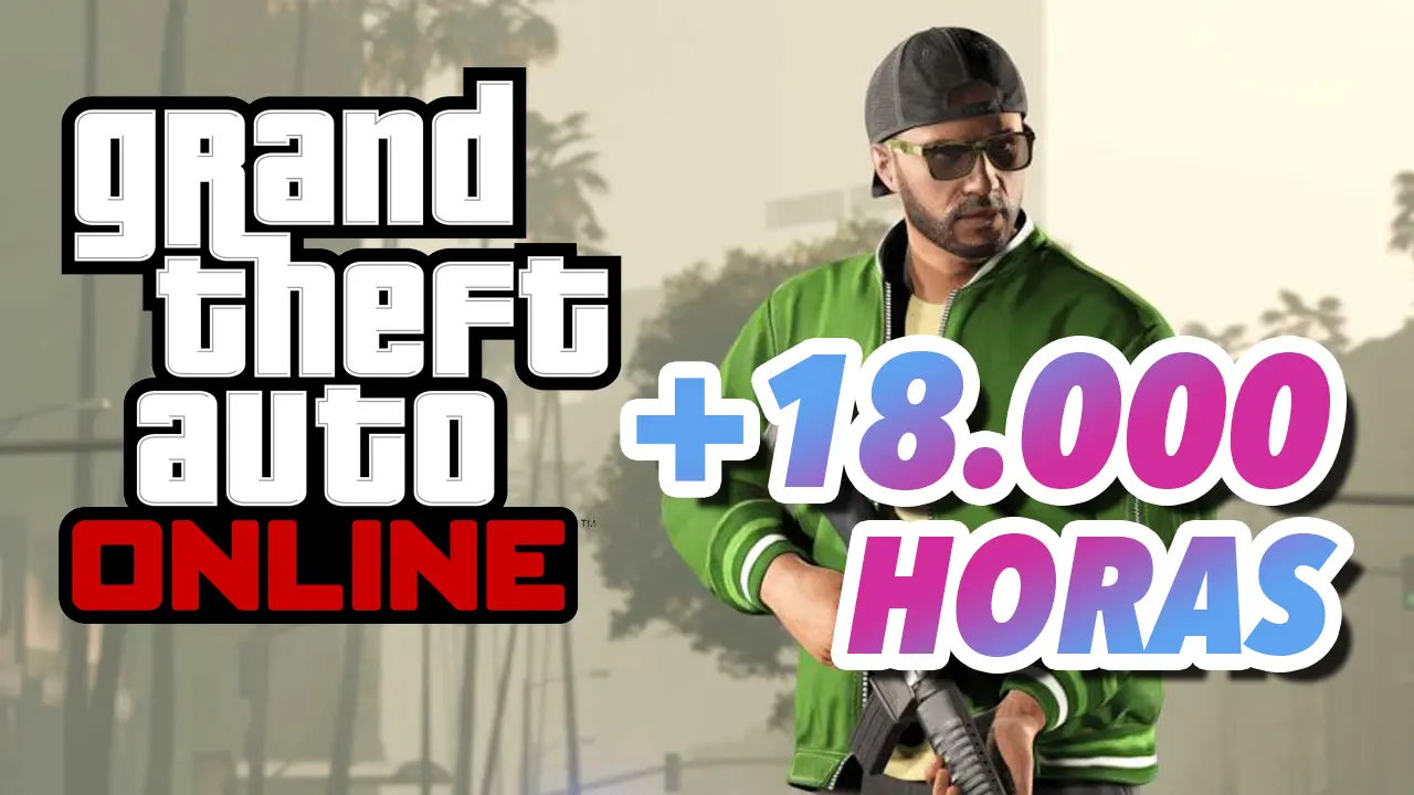 gta online 18000 horas