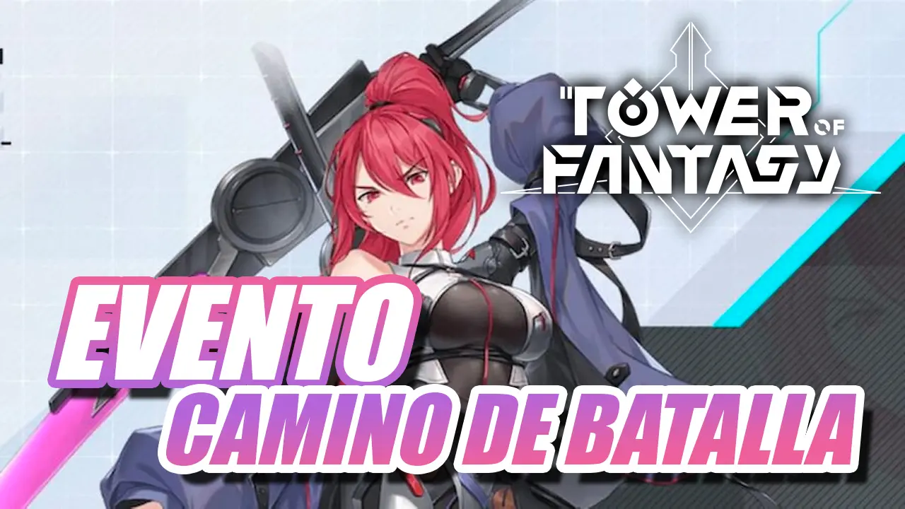 camino de batalla evento tower of fantasy