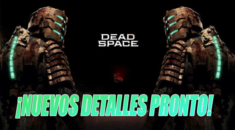 Imagen de Dead Space Remake recibirá nuevos detalles MUY PRONTO y yo necesito conocerlos ya