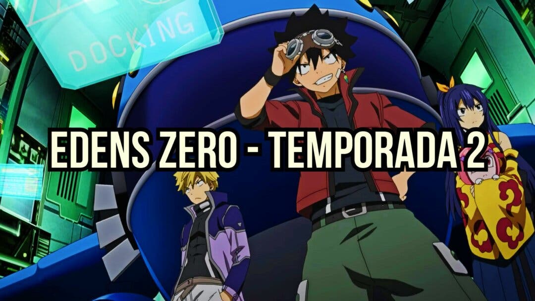 El anime de Edens Zero anuncia el estreno de su segunda temporada