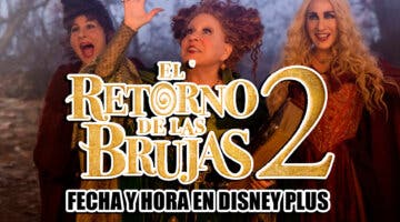Imagen de Fecha y hora de estreno de El retorno de las brujas 2 en Disney Plus: ¿A qué día y a qué hora?