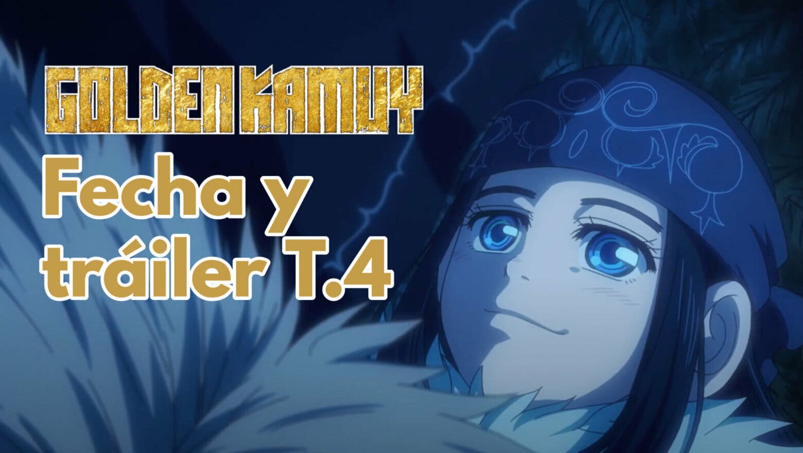 Golden Kamuy estreno T4