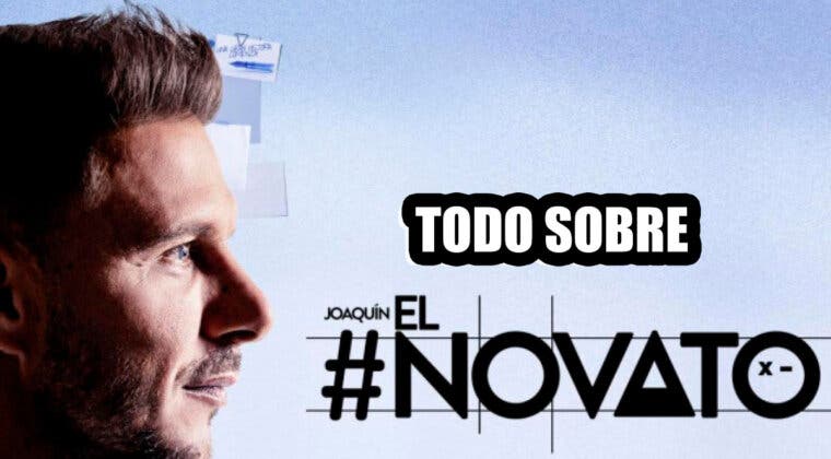 Imagen de ¿Por qué Joaquín: El novato va a ser el programa del año en Antena 3?
