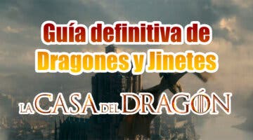 Imagen de Guía definitiva de los dragones y jinetes de La Casa del Dragón