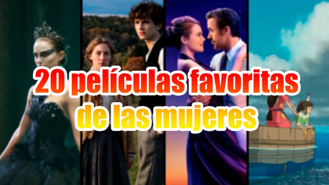 ¿eres Una Mujer Estas Deberían Ser Tus 20 Películas Favoritas Según