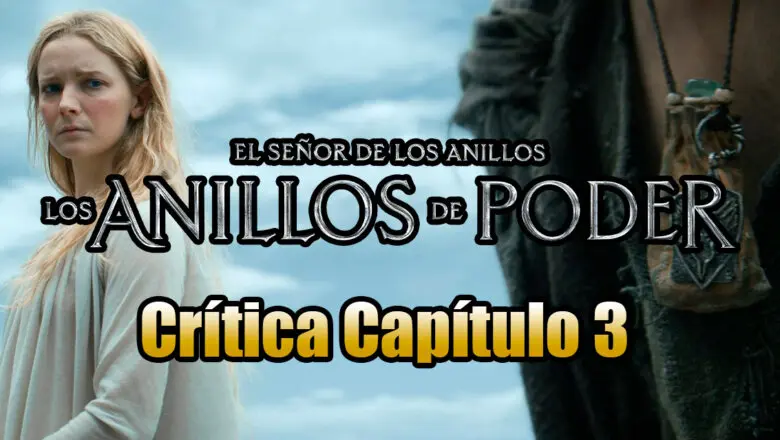 Los Anillos de Poder Crítica Capítulo 3