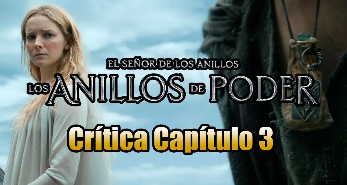 Los Anillos de Poder Crítica Capítulo 3