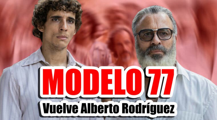 Imagen de Modelo 77: El nuevo estreno español por el que deberías ir al cine