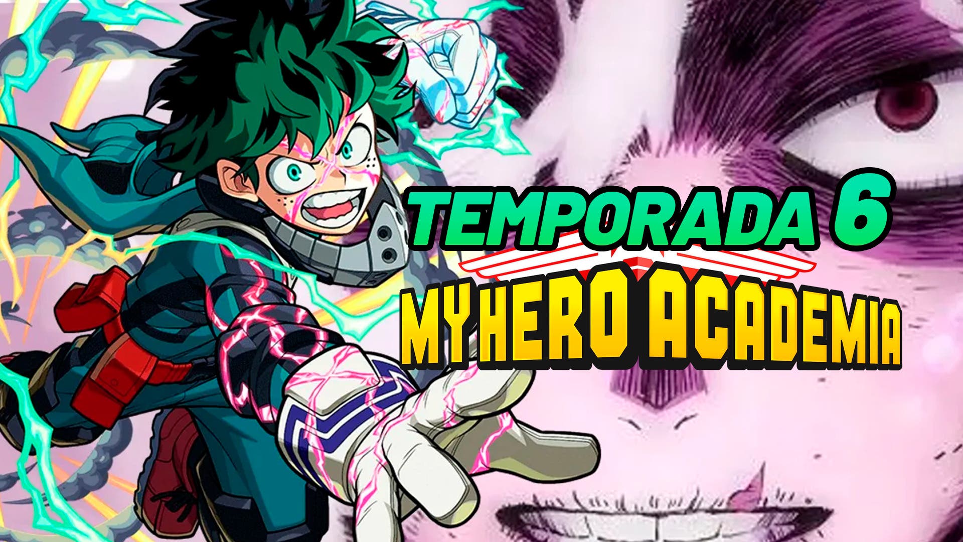 Boku No Hero Academia TEMPORADA 6