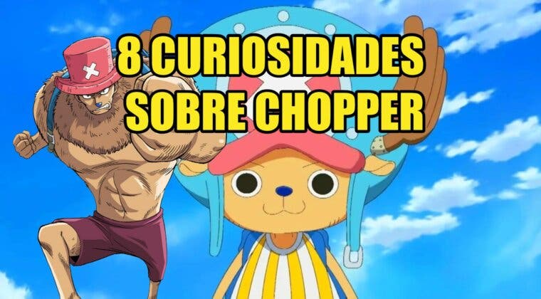 Imagen de One Piece: 8 curiosidades sobre Chopper que quizás no sabías