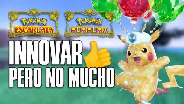 Pokémon Escarlata y Púrpura innovar pero no mucho