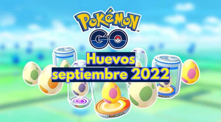 Imagen de Pokémon GO: Estos son los Pokémon que nacen de Huevos en septiembre 2022