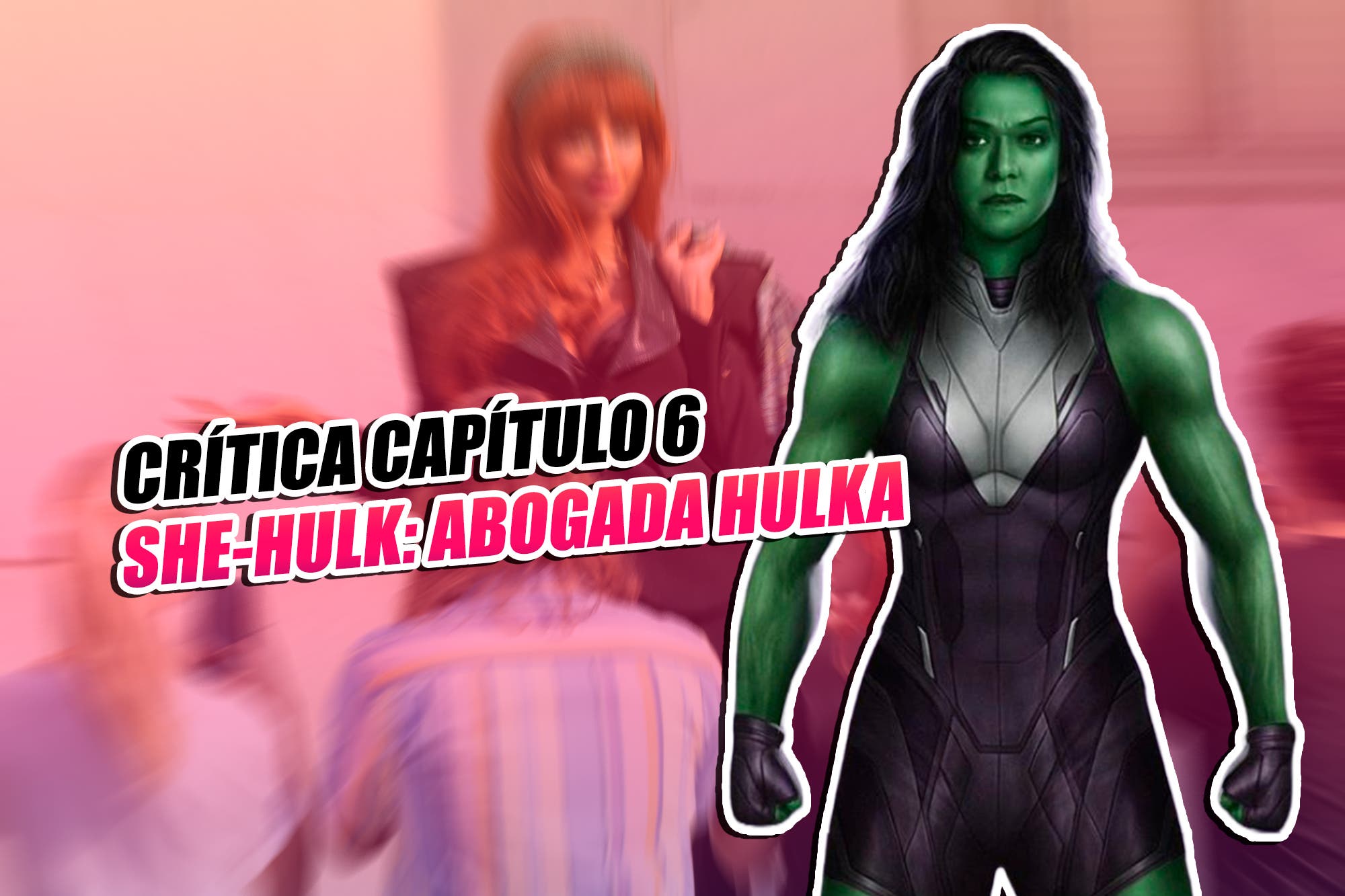 Crítica Capítulo 3 de She-Hulk: Abogada Hulka - El mejor episodio de la  serie hasta la fecha