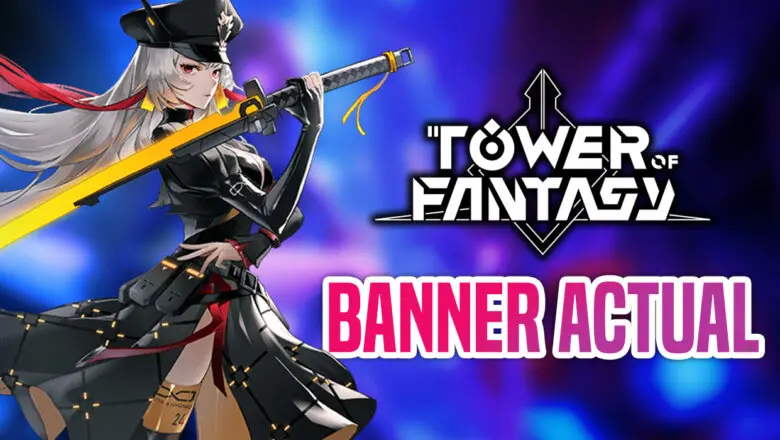 El nuevo banner de Tower of Fantasy