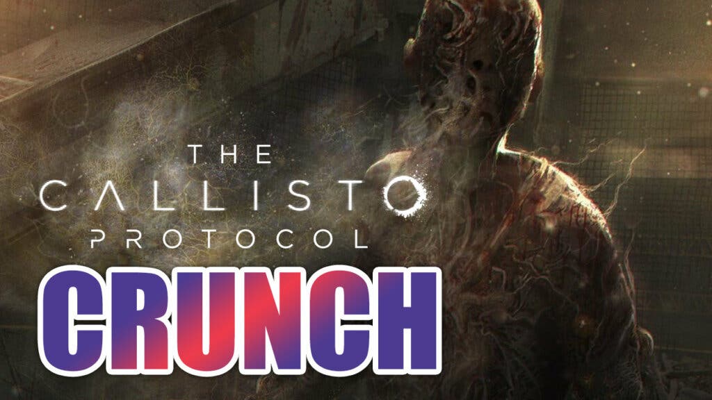 The Callisto Protocol es víctima del crunch