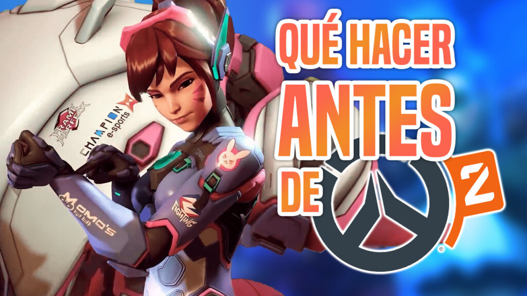 Cosas que hacer antes del lanzamiento de Overwatch 2