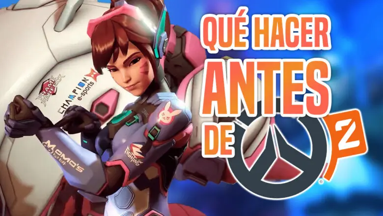 Cosas que hacer antes del lanzamiento de Overwatch 2