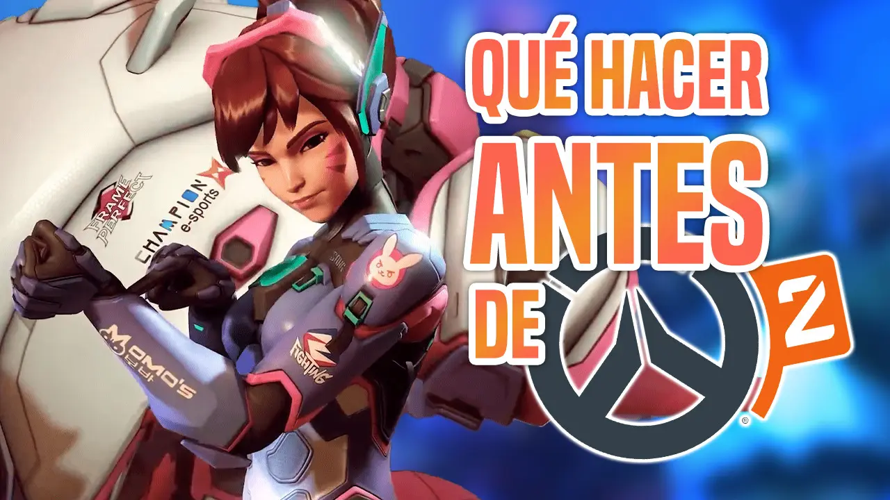 Cosas que hacer antes del lanzamiento de Overwatch 2