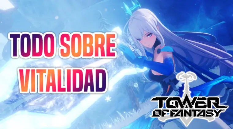 Imagen de ¿Qué es la Vitalidad de Tower of Fantasy y cómo se consigue gratis? ¡Cuidado, no la malgastes!