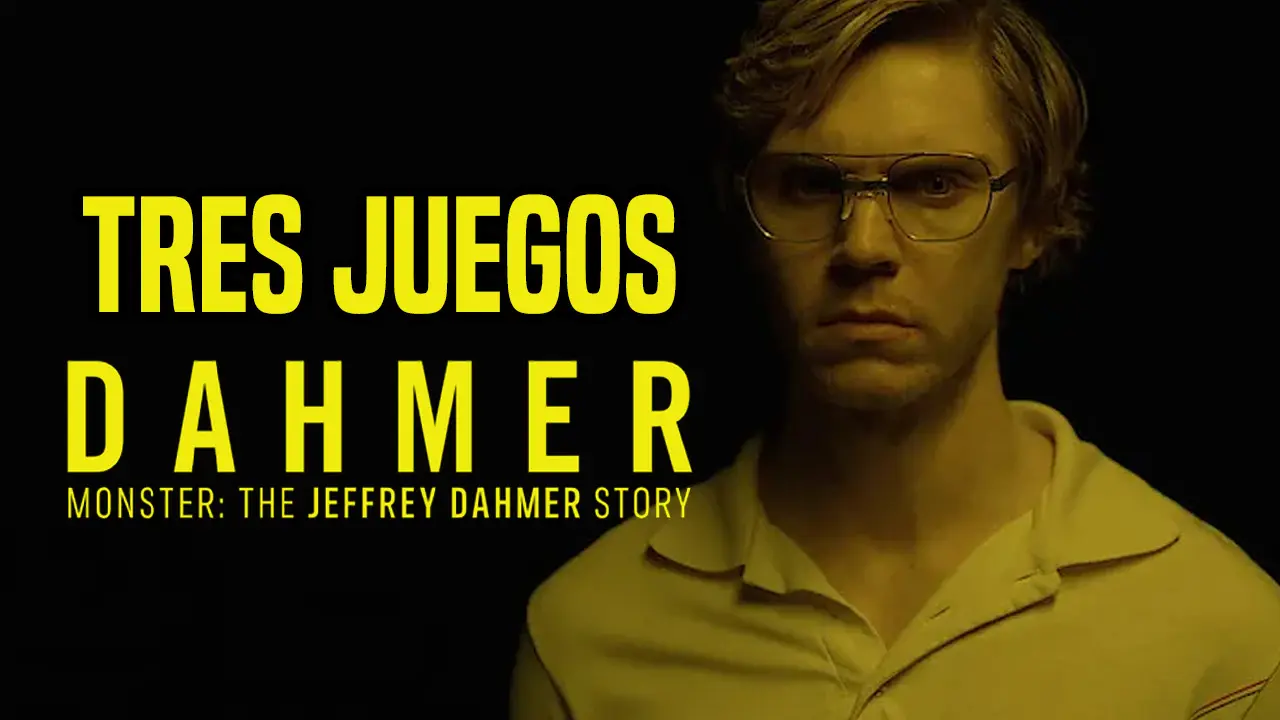 Tres juegos para Dahmer