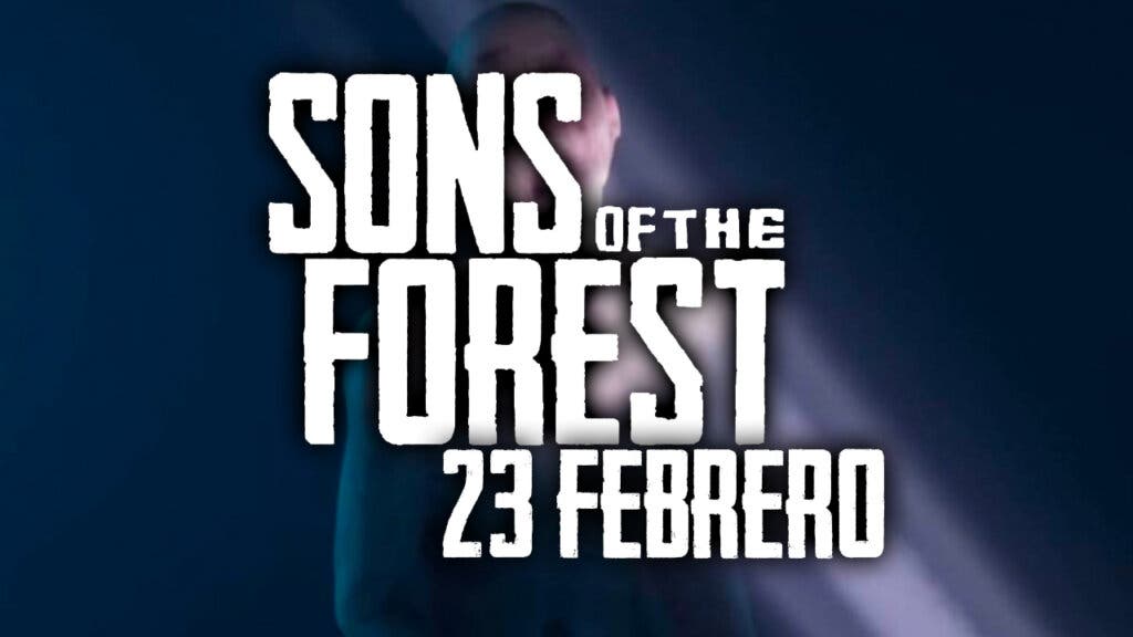 sons of the forest 23 febrero