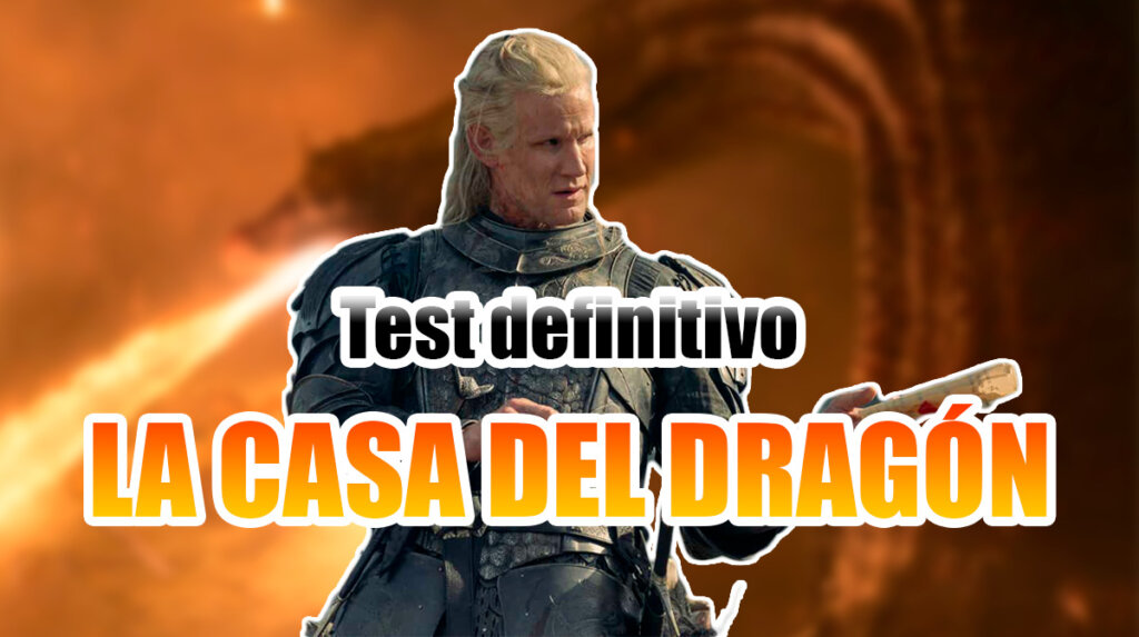 Test La Casa del Dragón