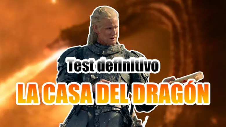 Test La Casa del Dragón