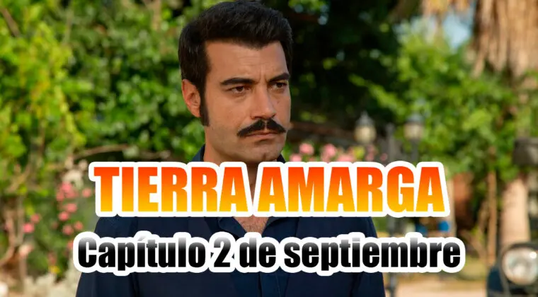 Imagen de Tierra amarga: ¿Qué ocurrirá en el capítulo del 2 de septiembre?