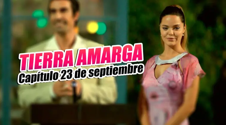 Imagen de Tierra amarga: ¿Qué ocurrirá en el capítulo del 23 de septiembre?