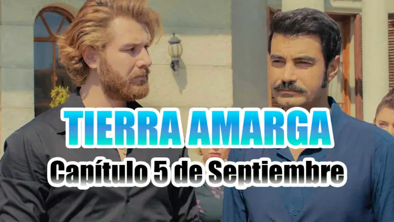 Tierra Amarga 5 Septiembre