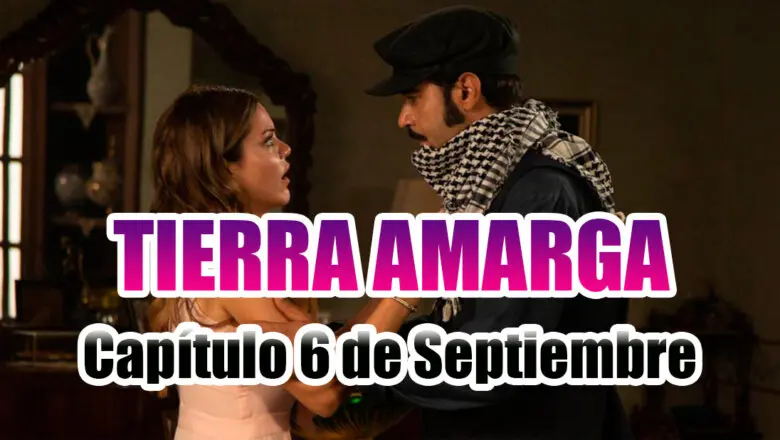 Tierra Amarga 6 Septiembre