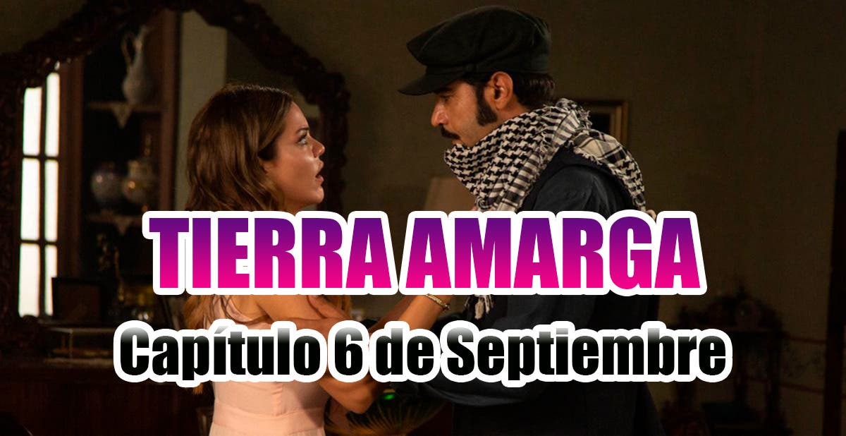 Tierra Amarga 6 Septiembre