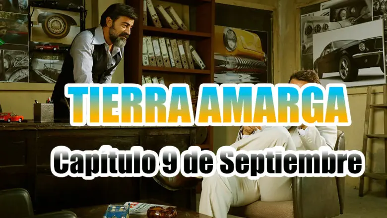 Tierra Amarga 9 Septiembre