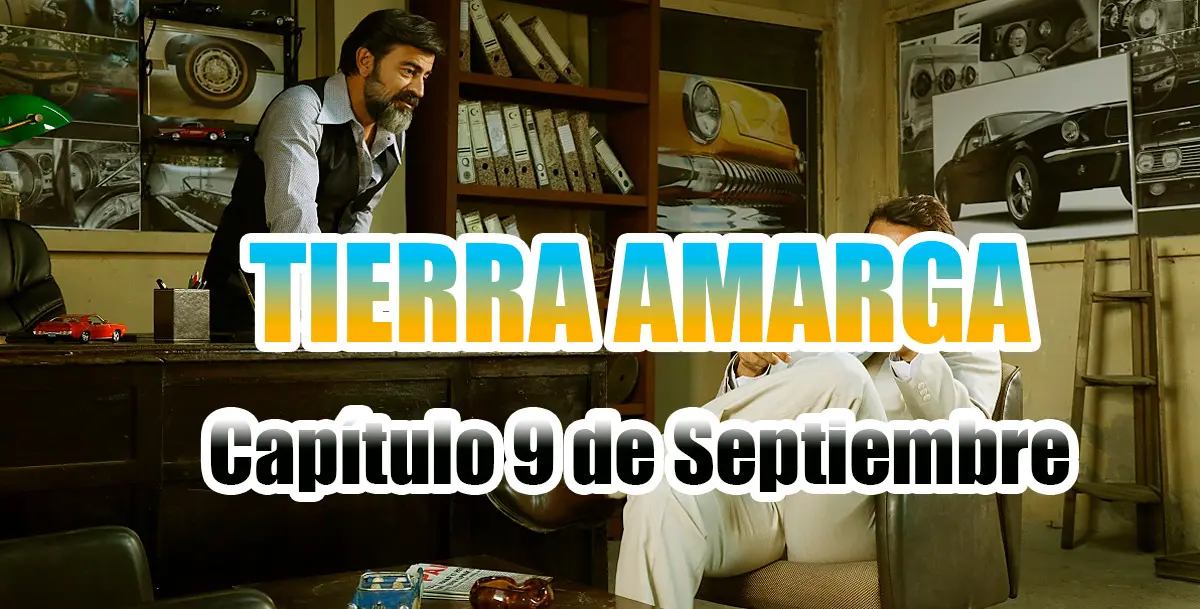 Tierra Amarga 9 Septiembre