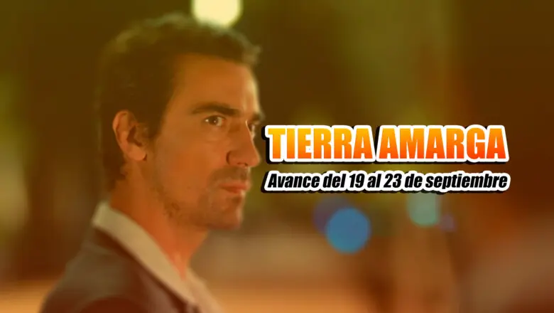 tierra amarga 19-23 septiembre