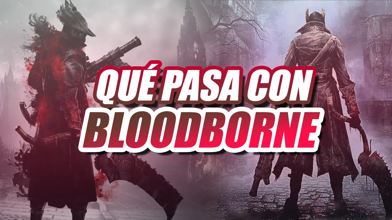 que pasa con bloodborne