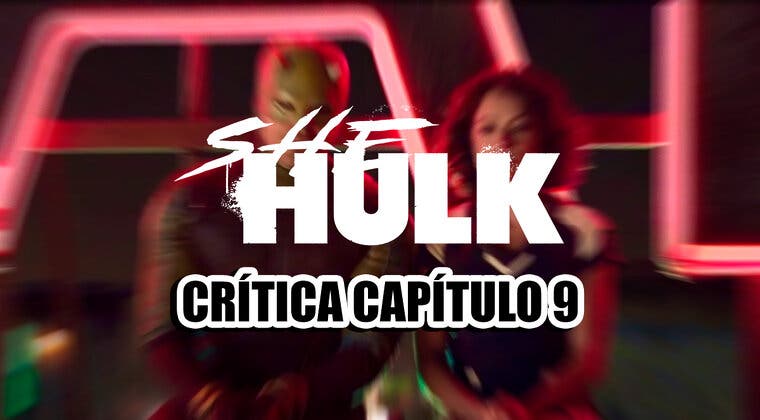 Imagen de Crítica 1x09 de She-Hulk: Abogada Hulka - Un final que hace justicia a una serie irregular