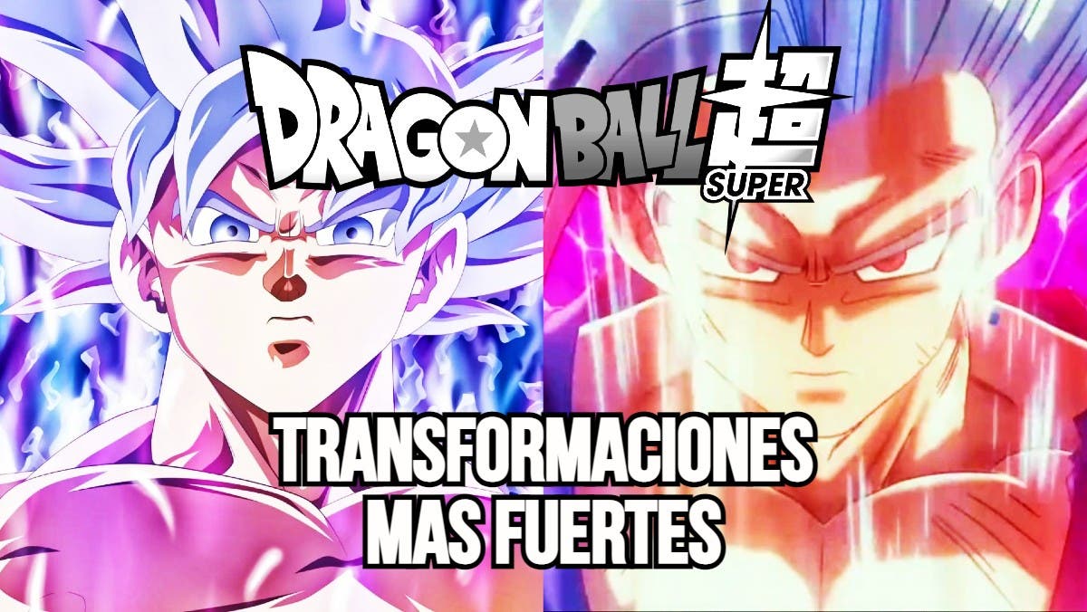 Dragon Ball Super: Las 5 transformaciones más fuertes del anime/manga (2022)